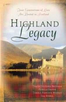 Paperback Highland Legacy: Four Generations of Love Are Rooted in Scotland Book