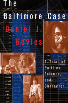 Hardcover The Baltimore Case: A Trial of Politics, Science, and Character Book