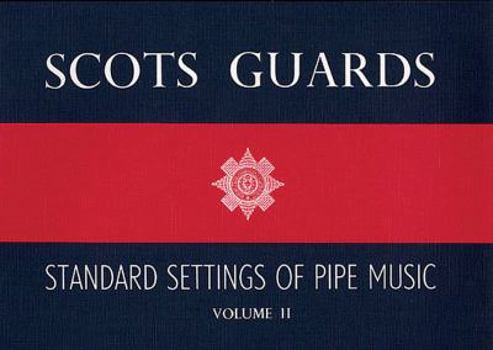 Paperback Scots Guards - Volume 2: Standard Settings of Pipe Music Book
