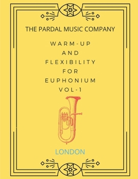 WARM-UP AND FLEXIBILITY FOR EUPHONIUM VOL-1: LONDON