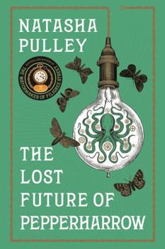 The Lost Future of Pepperharrow - Book #2 of the Watchmaker of Filigree Street
