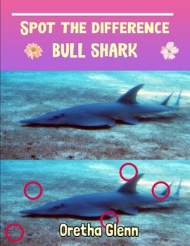 Paperback Spot the difference Bull Shark: Picture puzzles for adults Can You Really Find All the Differences? Book