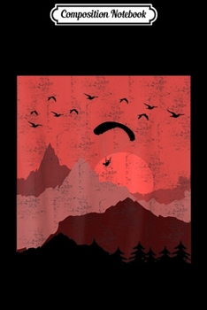 Composition Notebook: Vintage paragliders in the mountains  Journal/Notebook Blank Lined Ruled 6x9 100 Pages