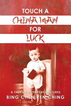 Paperback Touch a Chinaman for Luck: A Tale of Different Cultures Book