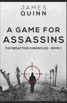 A Game for Assassins - Book #1 of the Redaction Chronicles