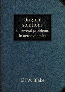 Paperback Original solutions of several problems in aerodynamics Book