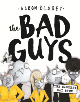 Library Binding Bad Guys in the Baddest Day Ever Book