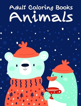 Adult Coloring Books Animals: Baby Animals and Pets Coloring Pages for boys, girls,Children (kids development)