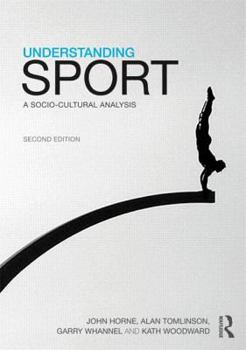 Paperback Understanding Sport: A Socio-Cultural Analysis Book