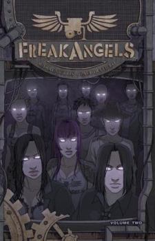 FreakAngels: Volume 2 - Book #2 of the FreakAngels