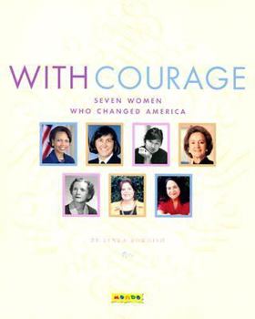 Paperback With Courage: Seven Women Who Changed America Book