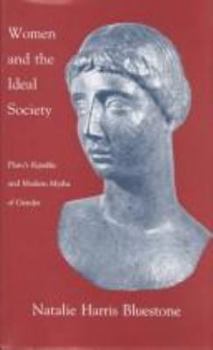 Paperback Women and the Ideal Society: Plato's "Republic" and Modern Myths of Gender Book