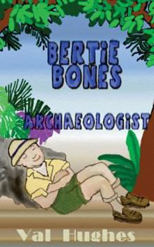 Paperback Bertie Bones: Archaeologist Book