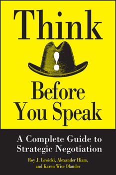 Hardcover Think Before You Speak: A Complete Guide to Strategic Negotiation Book