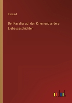 Paperback Der Kavalier auf den Knien und andere Liebesgeschichten [German] Book