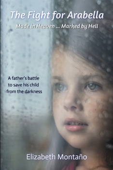 Paperback The Fight for Arabella: Made in Heaven; Marked by Hell Book
