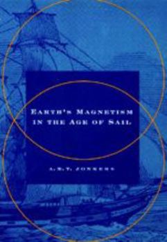 Hardcover Earth's Magnetism in the Age of Sail Book