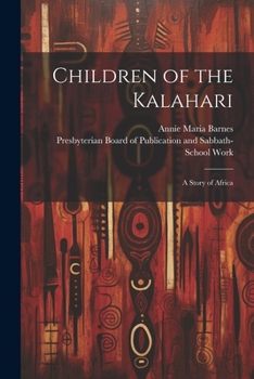 Paperback Children of the Kalahari: A Story of Africa Book