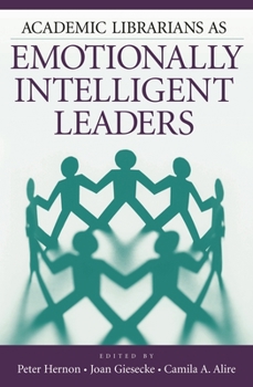 Paperback Academic Librarians as Emotionally Intelligent Leaders Book