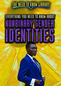 Paperback Everything You Need to Know about Nonbinary Gender Identities Book