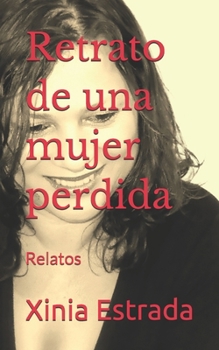 Paperback Retrato de una mujer perdida: Relatos [Spanish] Book