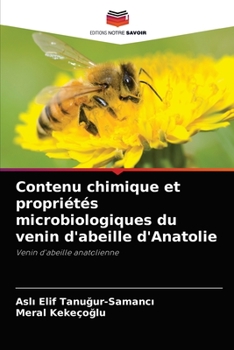 Paperback Contenu chimique et propriétés microbiologiques du venin d'abeille d'Anatolie [French] Book