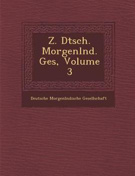 Paperback Z. Dtsch. Morgenl ND. Ges, Volume 3 [German] Book