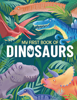 Hardcover My First Book of Dinosaurs Book