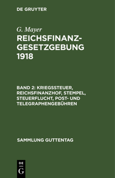 Hardcover Kriegssteuer, Reichsfinanzhof, Stempel, Steuerflucht, Post- und Telegraphengebühren [German] Book