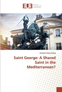 Paperback Saint George: A Shared Saint in the Mediterranean? Book