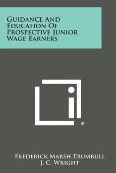Paperback Guidance and Education of Prospective Junior Wage Earners Book