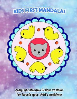 Paperback Kids First Mandalas: Easy Cute Mandala Designs to Color For Boosts your child's confidence [Large Print] Book