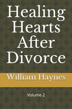 Paperback Healing Hearts After Divorce Book