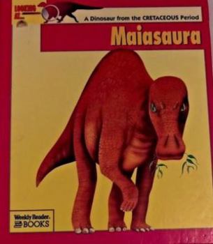 Looking At...Maiasaura: A Dinosaur from the Cretaceous Period (The New Dinosaur Collection) - Book  of the Looking at Dinosaurs