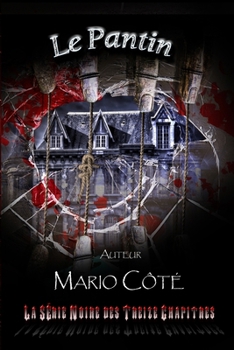 Paperback La série noire des treize chapitres: Le pantin [French] Book