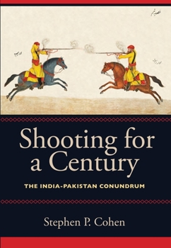 Paperback Shooting for a Century: The India-Pakistan Conundrum Book