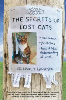 Hardcover The Secrets of Lost Cats: One Woman, Twenty Posters, and a New Understanding of Love Book