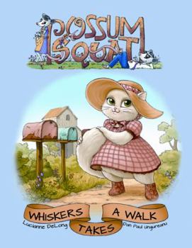 Hardcover Possum Squat: Whiskers Takes A Walk Book