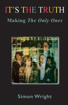 Paperback It's The Truth: Making The Only Ones Book