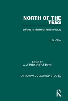 Hardcover North of the Tees: Studies in Medieval British History Book