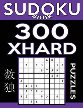 Paperback Sudoku Book 300 Extra Hard Puzzles: Sudoku Puzzle Book with Only One Level of Difficulty Book