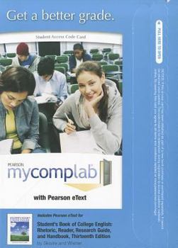 MyCompLab with Pearson eText -- Standalone Access Card -- for Student's Book of College English (13th Edition) (MyCompLab (Access Codes))