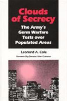 Hardcover Clouds of Secrecy: The Army's Germ Warfare Tests Over Populated Areas Book