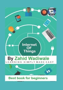 Paperback Internet Of Things (IOT) for begginers: best for BE, BTECH AND BSC IT students Book