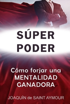 Paperback Súper Poder: Las Claves de una Mentalidad Ganadora [Spanish] Book