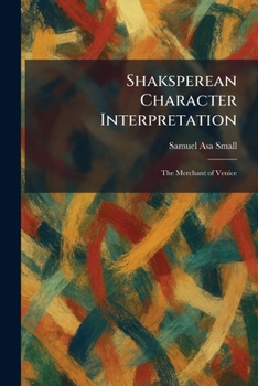 Paperback Shaksperean Character Interpretation: The Merchant of Venice Book