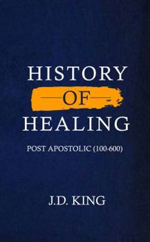 Paperback Healing in History Volume One: Post Apostolic (100 – 600) Book