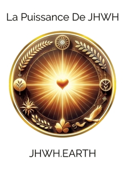 La Puissance De JHWH (French Edition)