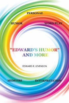 Hardcover "Edward's Humor" and More: Humor, Word Play, Personae, Memoirs, Interpretation Book