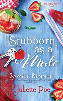 Stubborn as a Mule - Book #2 of the Sex and Sweet Tea